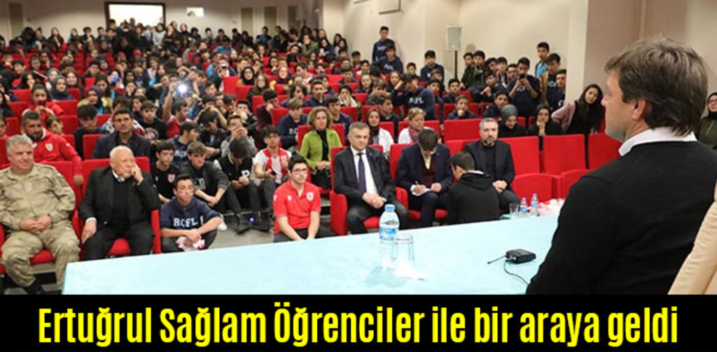 Ertuğrul Sağlam Öğrenciler ile bir araya geldi