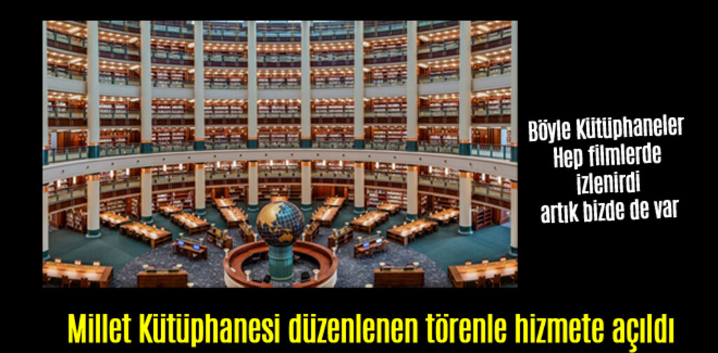 Millet Kütüphanesi törenle hizmete açıldı