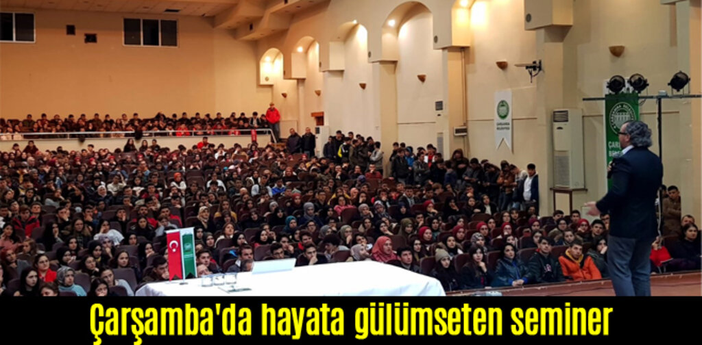 Çarşamba'da hayata gülümseten seminer
