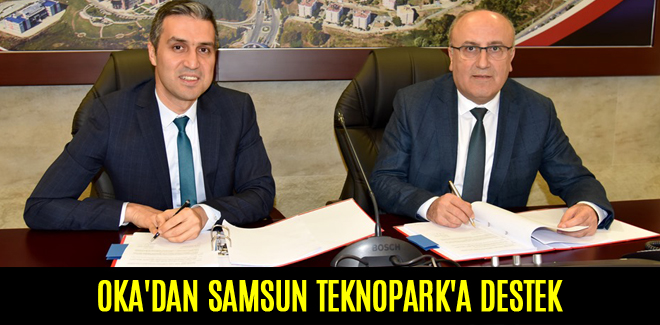 OKA'DAN SAMSUN TEKNOPARK'A DESTEK