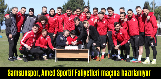 Samsunspor, Amed Sportif Faliyetleri maçına hazırlanıyor