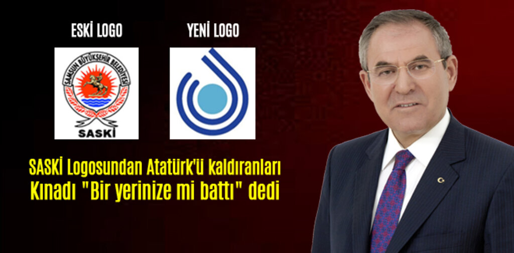 SASKİ Logosundan Atatürk'ü kaldıranlara 