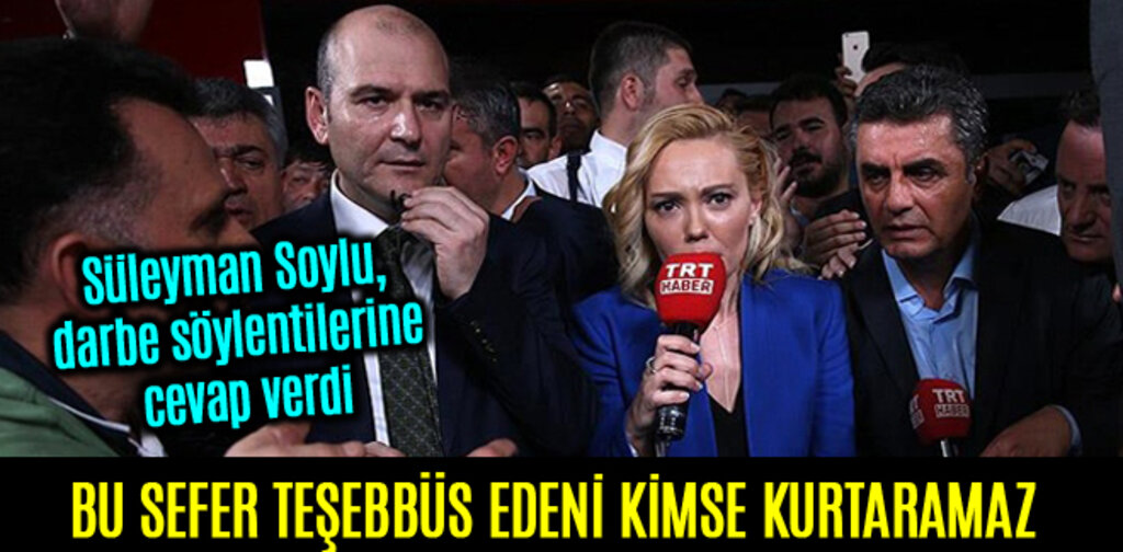 Süleyman Soylu, darbe söylentilerine cevap verdi