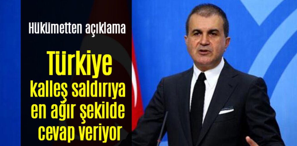 Türkiye, kalleş saldırıya en ağır şekilde cevap veriyor