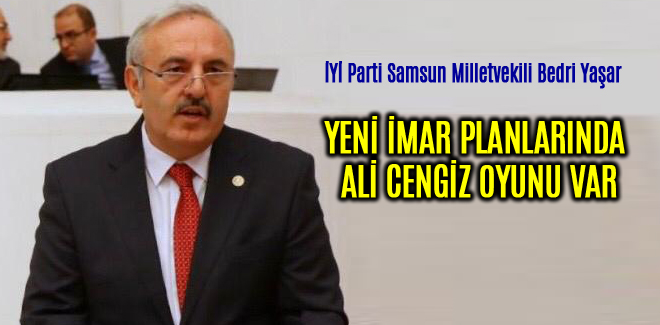 YENİ İMAR PLANLARINDA ALİ CENGİZ OYUNU VAR