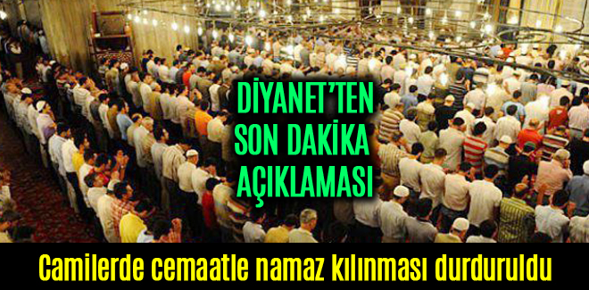 Diyanet, camilerde cemaatle namaz kılınmasına ara verdi