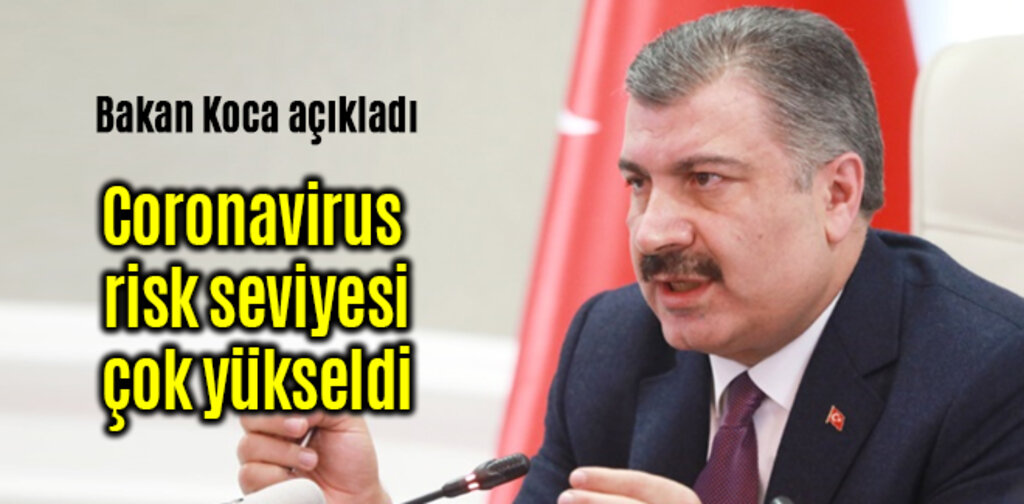 Coronavirus risk seviyesi çok yükseldi