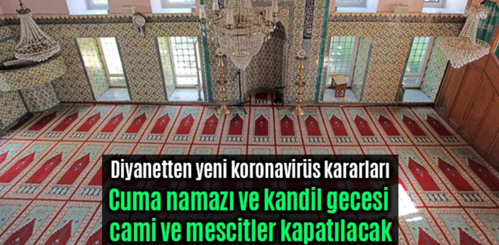 Cuma namazı ve kandil gecesi cami ve mescitler kapatılacak