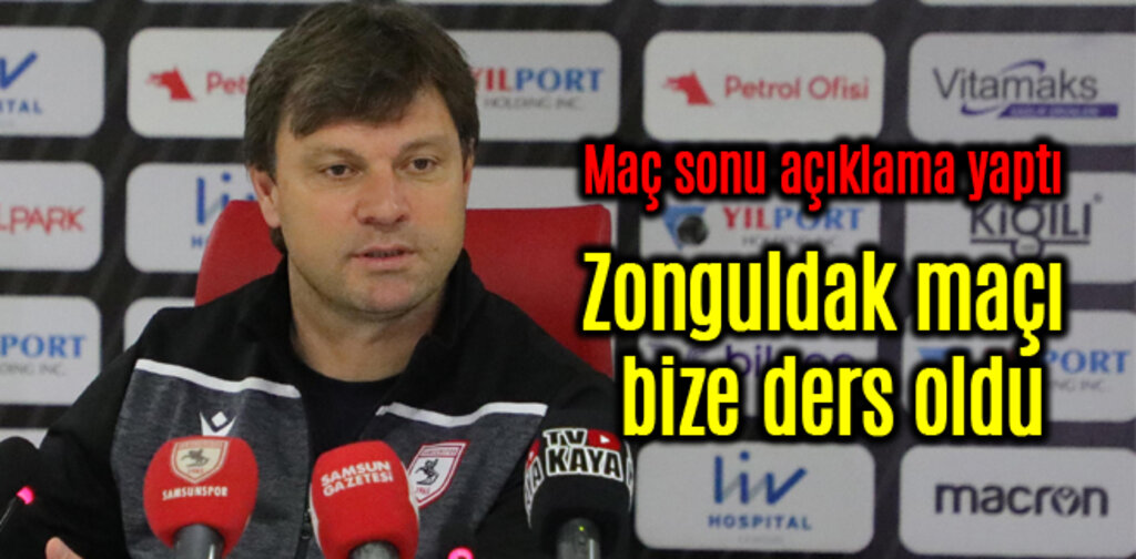 Sağlam, Zonguldak maçı bize ders oldu