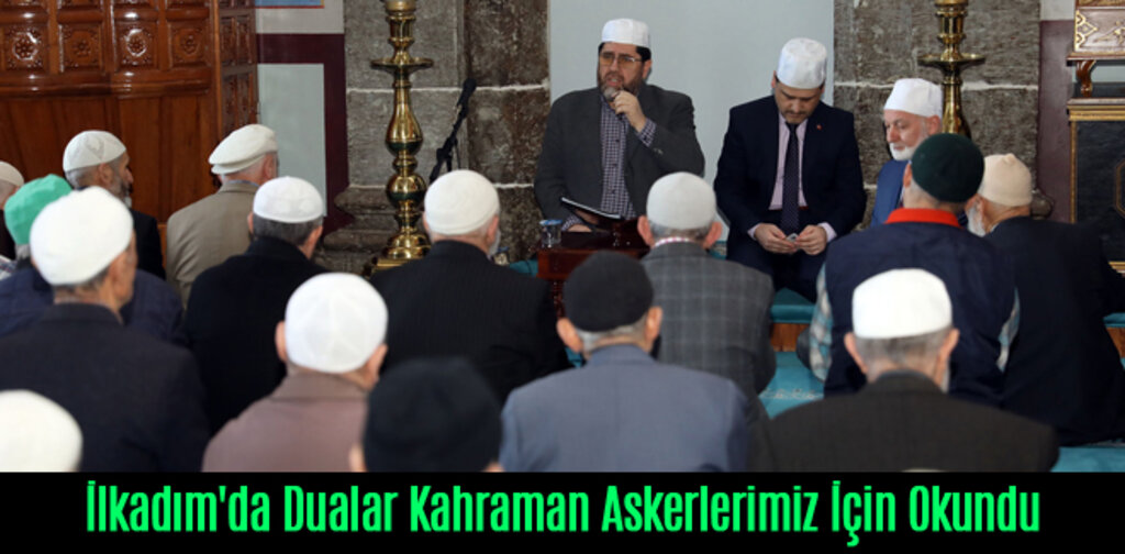 İlkadım'da Dualar Kahraman Askerlerimiz İçin Okundu