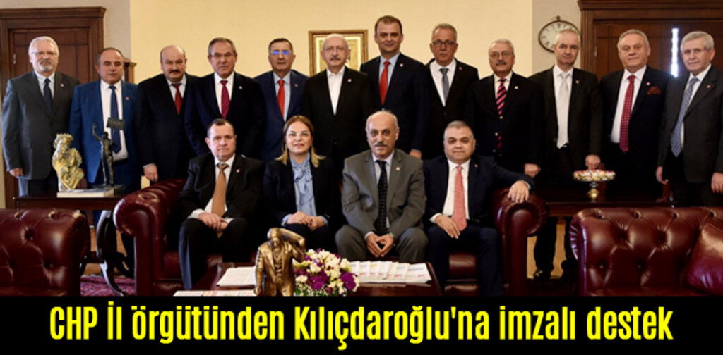 CHP İl örgütünden Kılıçdaroğlu'na imzalı destek