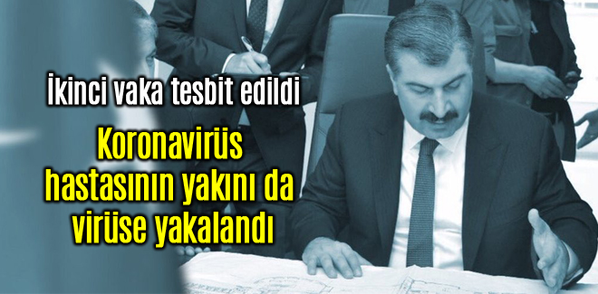 Koronavirüs hastasının yakını da virüse yakalandı