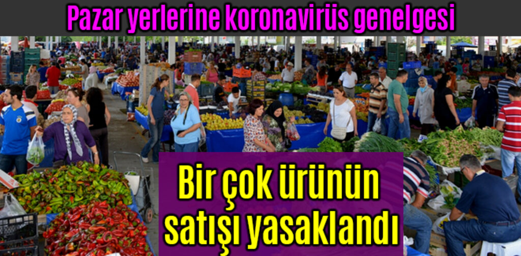 Pazar yerlerine koronavirüs genelgesi