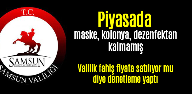 Piyasada maske kalmamış Valilik fiyat denetlemesi yaptı