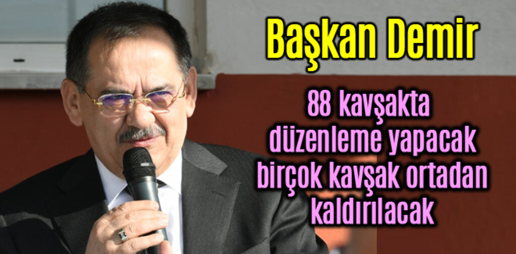 Büyükşehir Belediyesi 88 kavşakta düzenleme yapacak