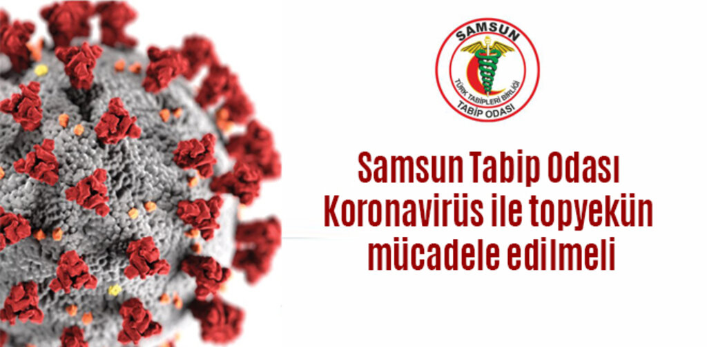 Tabip Odası Koronavirüs ile topyekün mücadele edilmeli