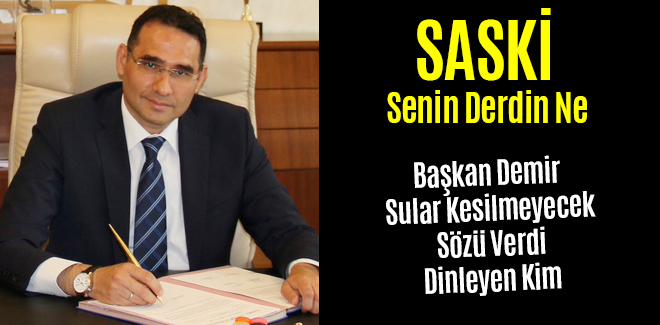 SASKİ Senin Derdin Ne ?