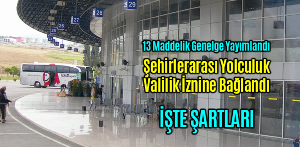 Şehirlerarası Yolculuk Valilik İznine Bağlandı