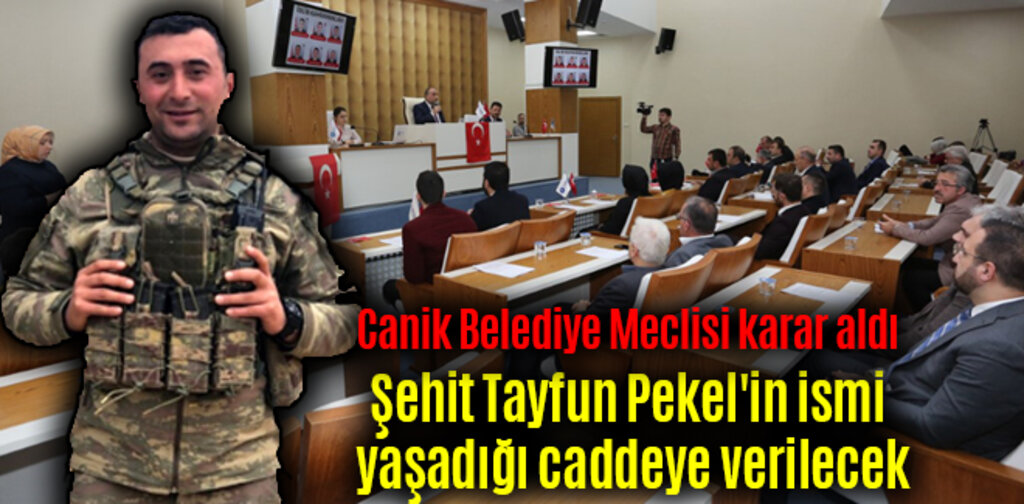 Şehit Tayfun Pekel'in ismi yaşadığı caddeye verilecek