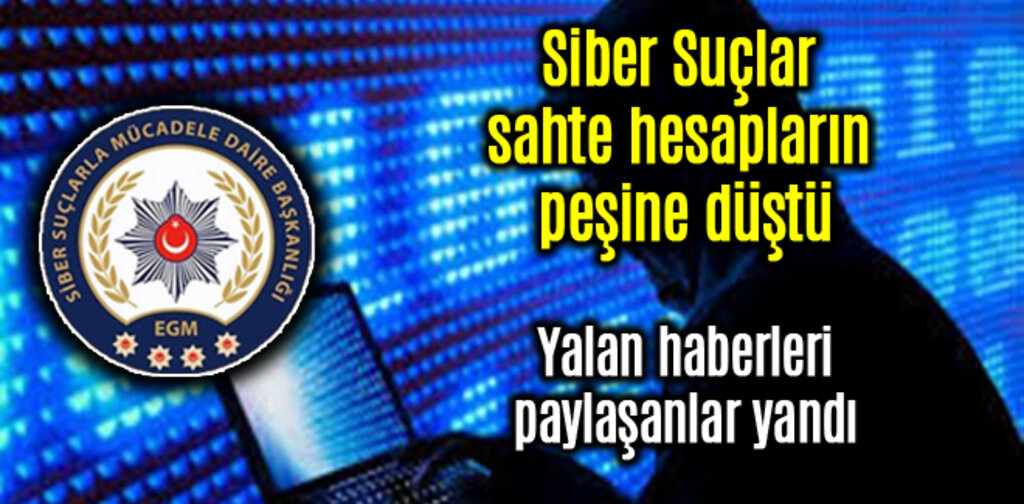Siber suçlar sahte hesapların peşine düştü