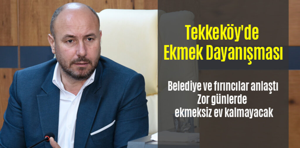 Tekkeköy'de Ekmek Dayanışması