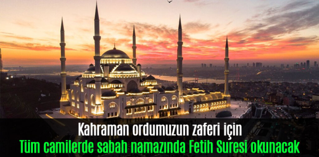Tüm camilerde sabah namazında Fetih Suresi okunacak
