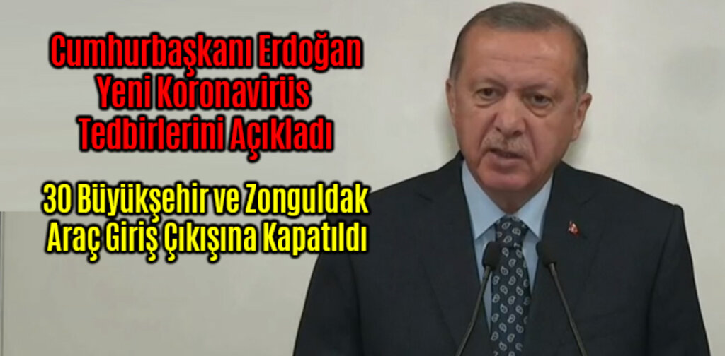 30 Büyükşehir ve Zonguldak Araç Giriş Çıkışına Kapatıldı