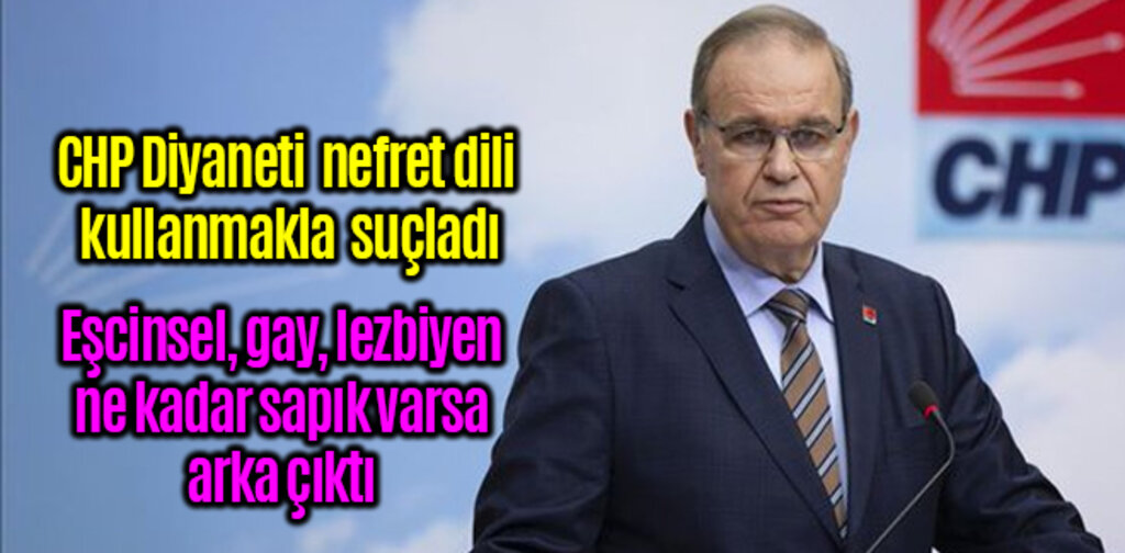 CHP Diyaneti nefret dili kullanmakla suçladı