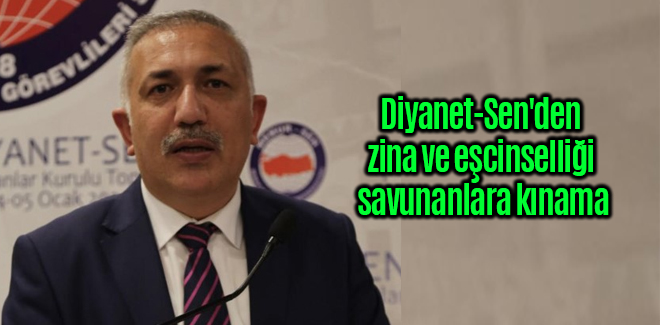 Diyanet-Sen'den zina ve eşcinselliği savunanlara kınama