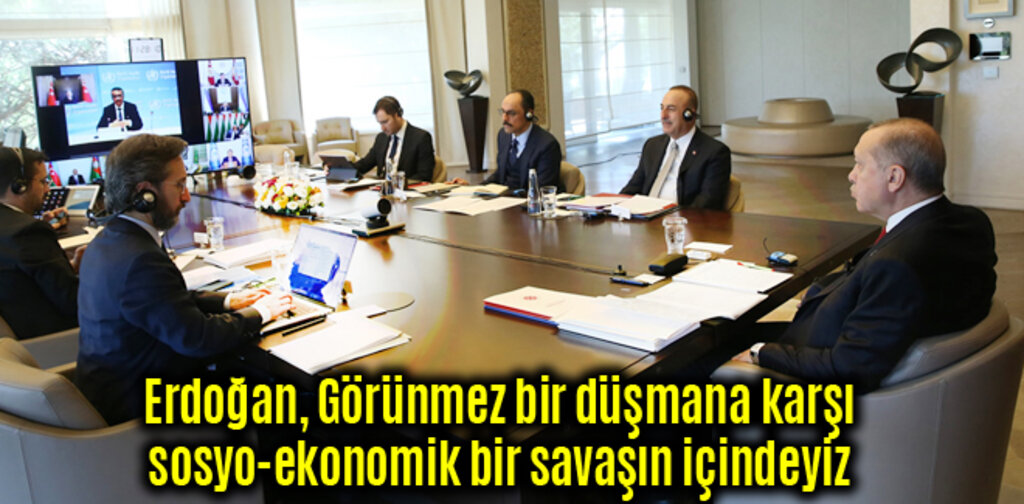 Erdoğan, Görünmez bir düşmana karşı sosyo-ekonomik bir savaşın içindeyiz