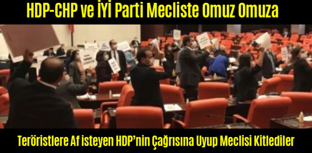 HDP Teröriste Af istedi CHP ve İYİ Parti Destek verdi