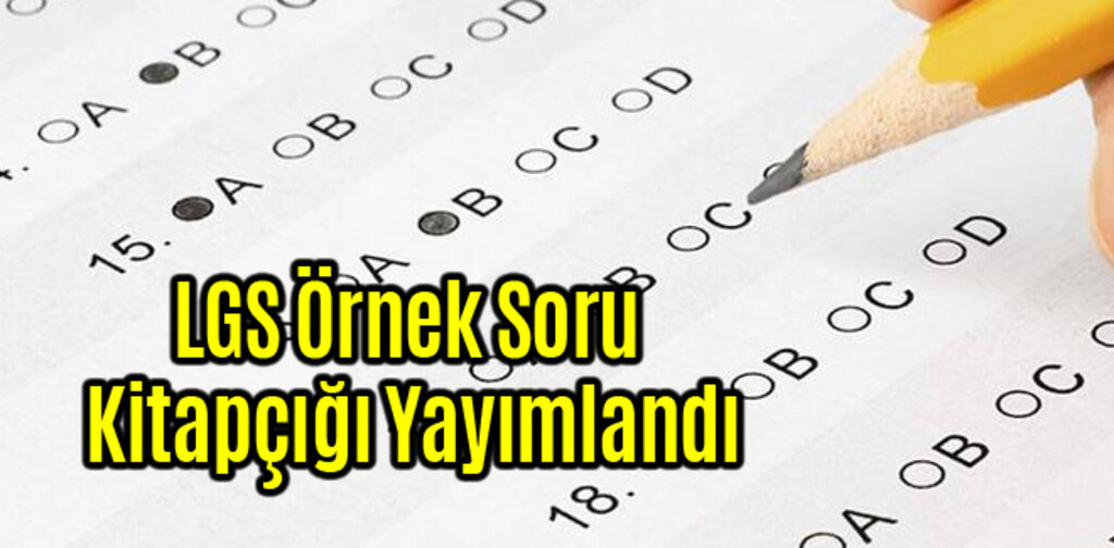 LGS Örnek Soru Kitapçığı Yayımlandı