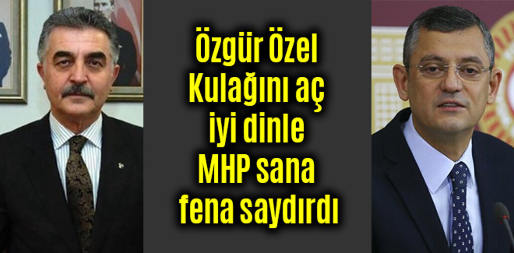 MHP'li Büyükataman'dan Özgür Özel'e çok sert cevap