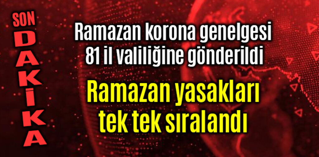 Ramazan için korona genelgesi 81 il valiliğine gönderildi