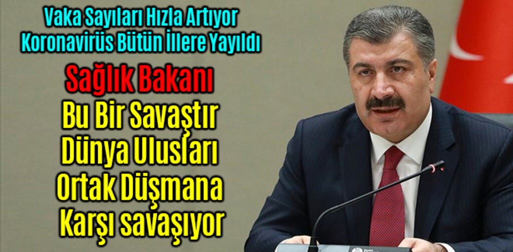 Sağlık Bakanı Bu Bir Savaştır Dünya Ulusları Ortak Düşmana Karşı savaşıyor