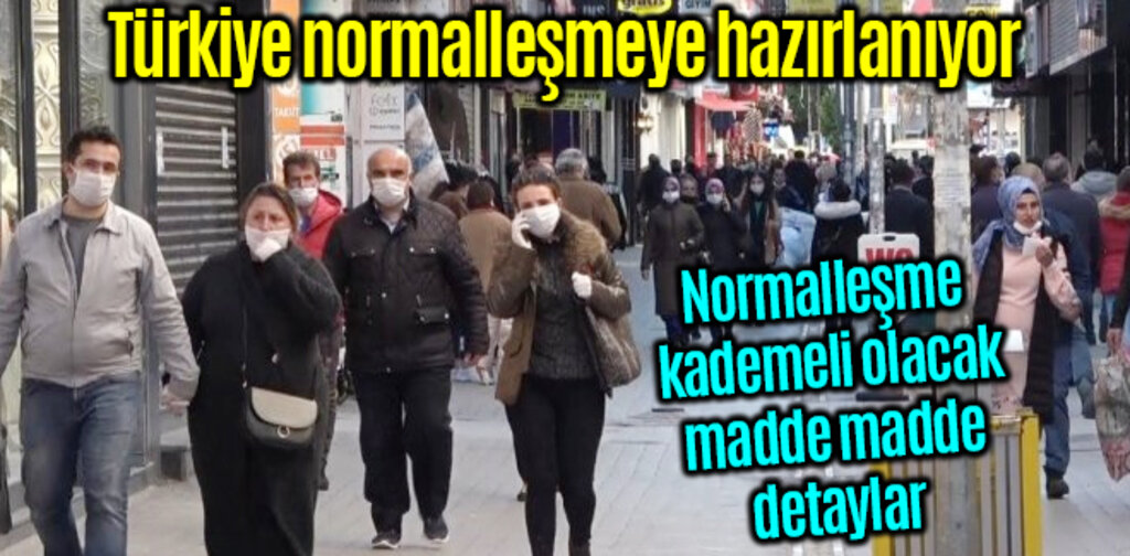 Türkiye normalleşmeye hazırlanıyor
