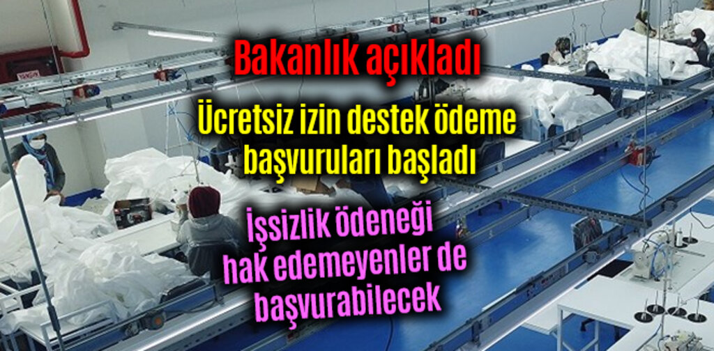 Ücretsiz izin destek ödeme başvuruları başladı