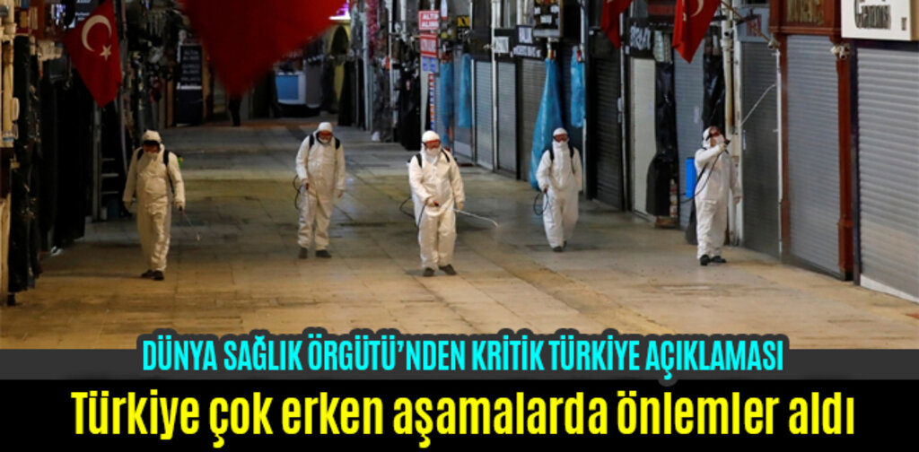 Türkiye çok erken aşamalarda önlemler aldı
