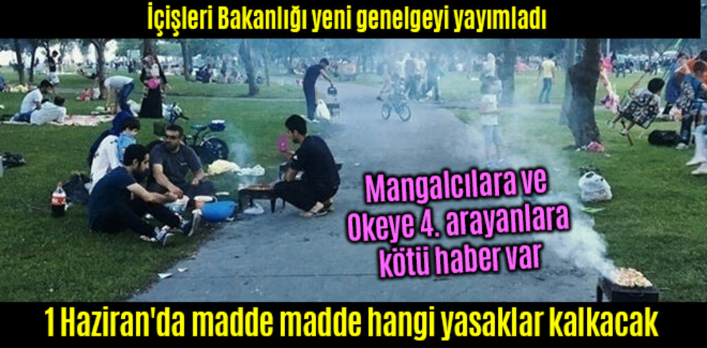 1 Haziran'da madde madde hangi yasaklar kalkacak