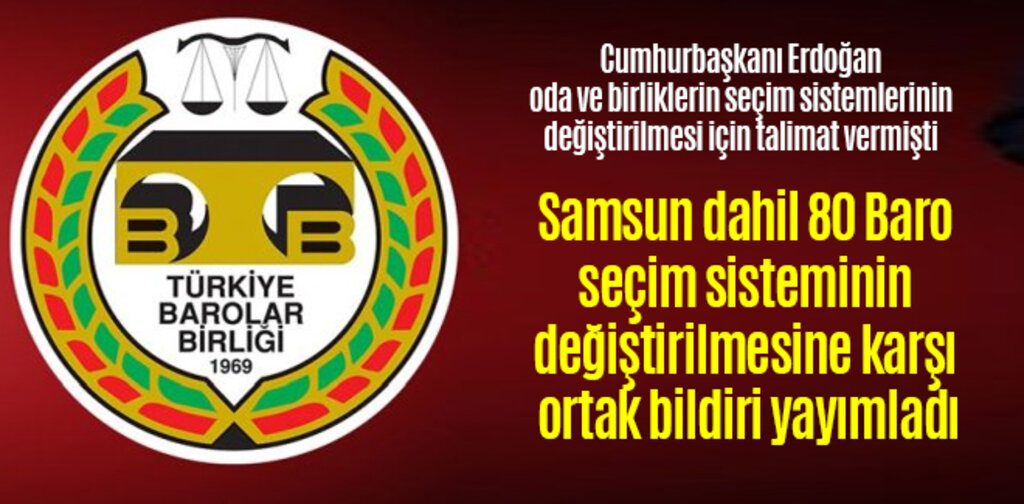 Samsun dahil 80 Baro seçim sisteminin değiştirilmesine karşı çıktı