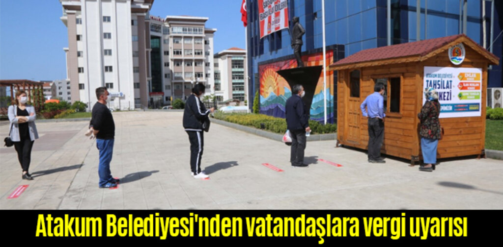 Atakum Belediyesi'nden vatandaşlara vergi uyarısı