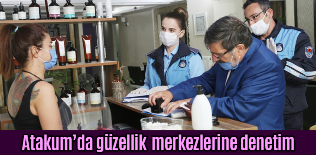 Atakum’da güzellik merkezlerine denetim
