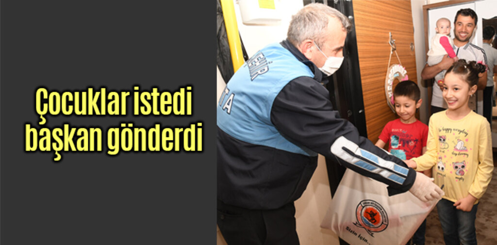 Çocuklar istedi başkan gönderdi