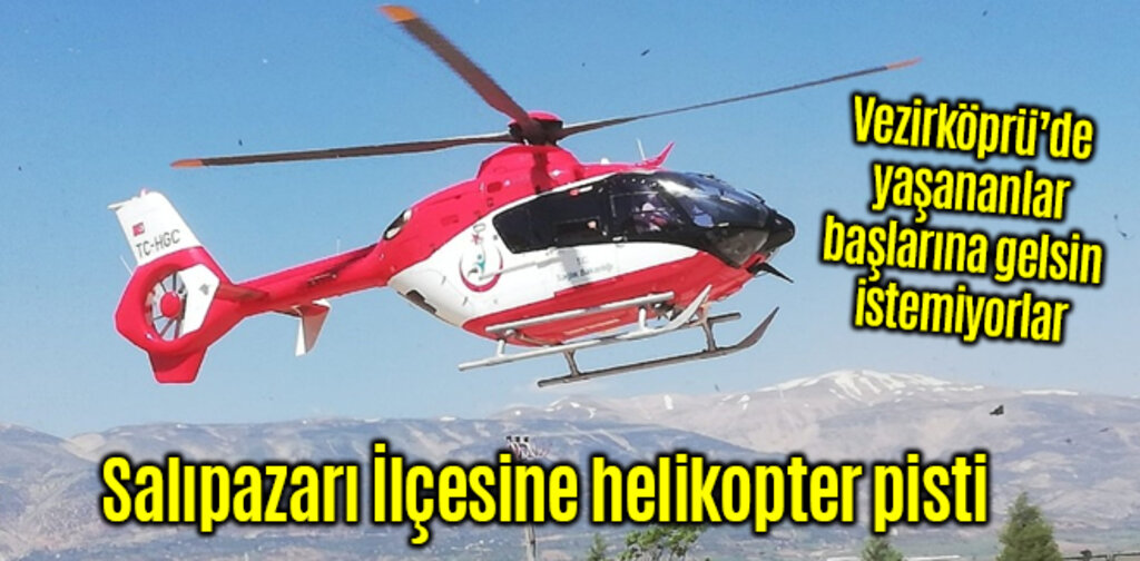 Salıpazarı İlçesine helikopter pisti yapılıyor