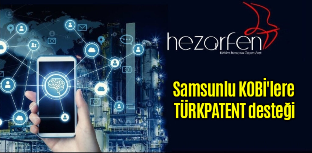 Samsunlu KOBİ'lere TÜRKPATENT desteği