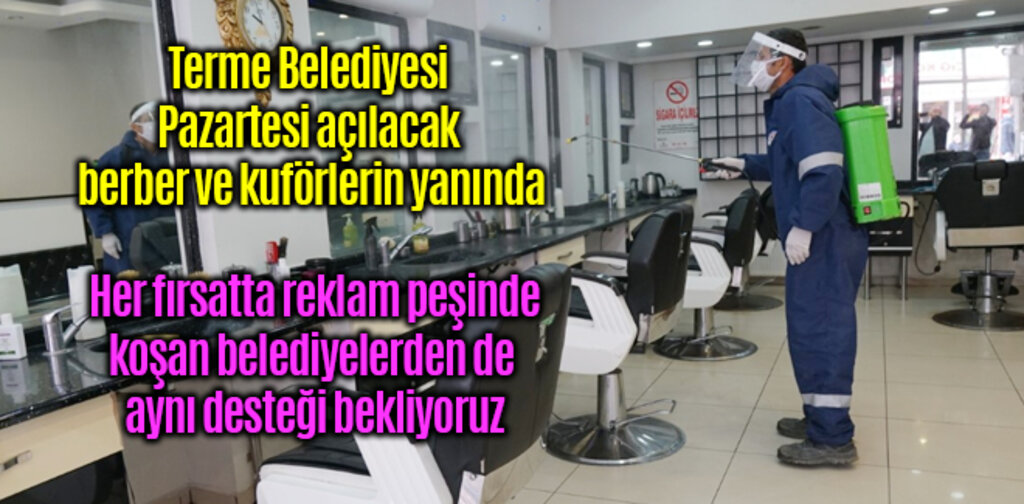 Terme Belediyesi Pazartesi açılacak berber ve kuförlerin yanında