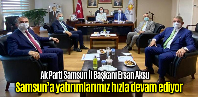 Başkan Aksu, yatırımlarımız hızla devam ediyor