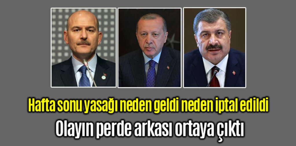 Hafta sonu yasağı neden iptal edildi