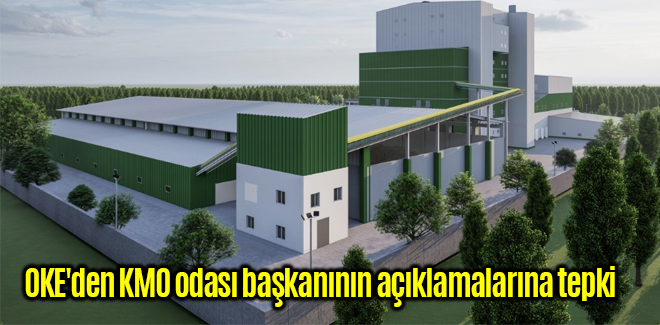 OKE'den KMO odası başkanının açıklamalarına tepki