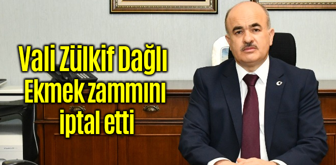 Vali Dağlı, Samsun'da ekmeğe yapılan zammı iptal etti